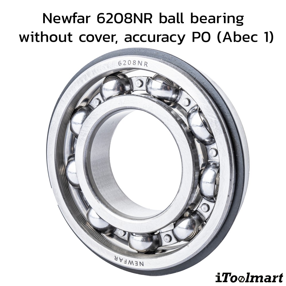 ลูกปืน Newfar 6208NR ไม่มีฝา ความแม่นยำ P0  Abec 1 