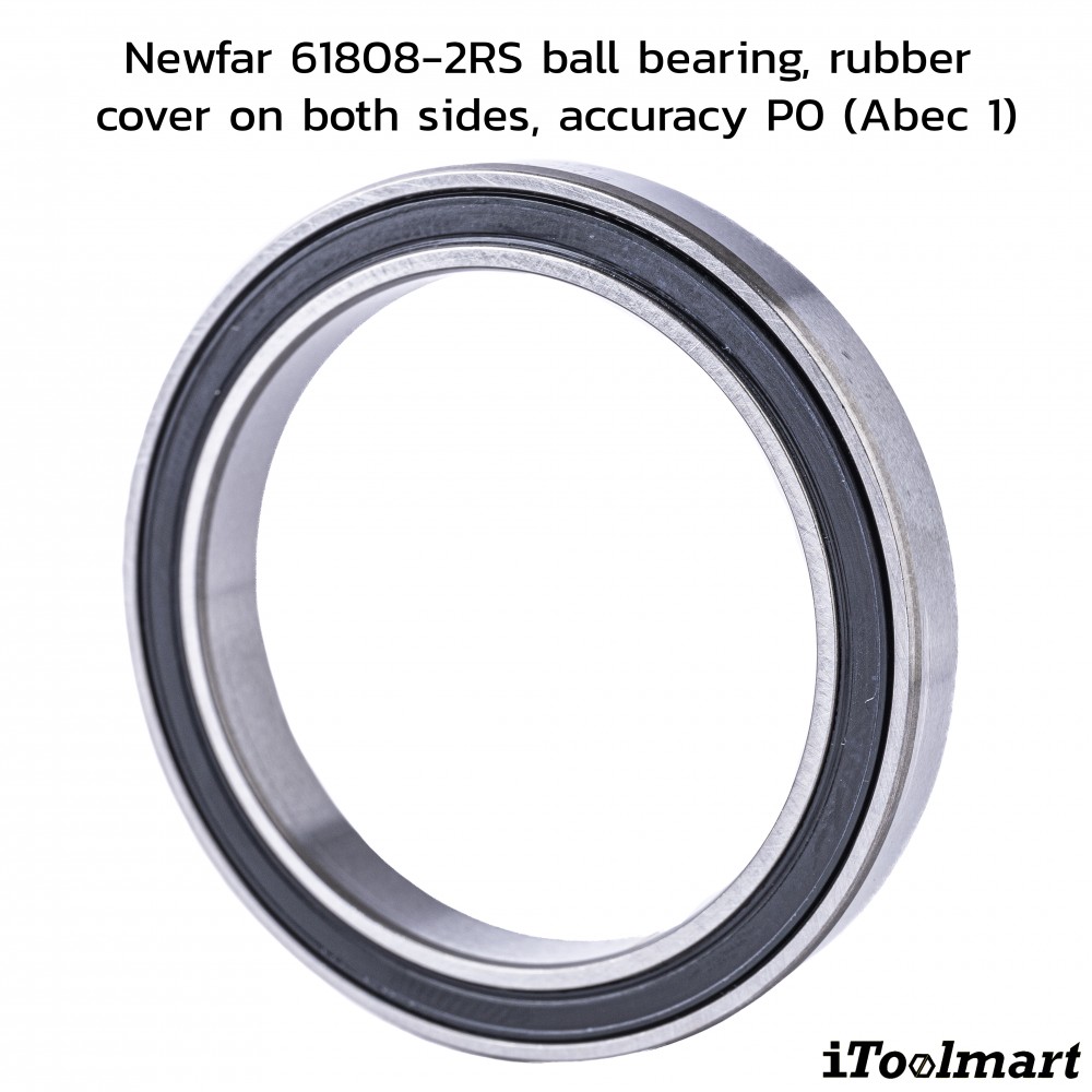 ลูกปืน Newfar 61808 2RS ฝายางปิด 2 ข้าง ความแม่นยำ P0  Abec 1 
